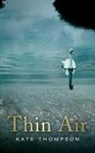 Kate Thompson - Thin Air