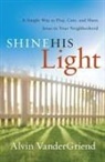 Alvin Vandergriend - Shine His Light