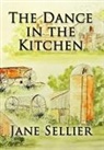 Jane Sellier - The Dance in the Kitchen