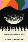 David Andersen, David R. Andersen - Faithless to Fearless