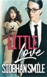 Siobhan Smile, Laura McNellis - Little Love