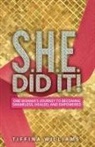 Tiffinia Williams, Iris M Williams, Iris M. Williams - S.H.E. Did It!