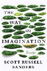 Scott Russell Sanders, Sanders Scott Russell - The Way of Imagination