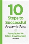 Association for Talent Development (COR), Atd, Atd Press - 10 Steps to Successful Presentations