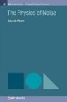 Edoardo Milotti - The Physics of Noise