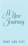 Mary Ann Tate - A New Journey