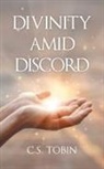 C. S. Tobin - Divinity Amid Discord