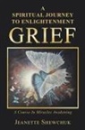 Jeanette Shewchuk - Grief