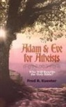 Fred R. Kuester - Adam and Eve for Atheists