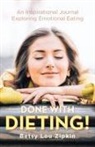 Betsy Lou Zipkin - Done with Dieting!