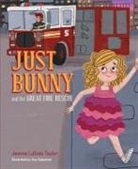 Jeanne Lasala Taylor - Just Bunny & the Grt Fire Resc