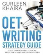 Gurleen Khaira - OET Writing Strategy Guide: Everything You Need to Know About the Revised Assessment Criteria