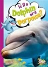 Gail Terp - Is It a Dolphin or a Porpoise?