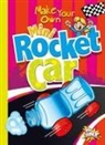 Stephanie Derkovitz, Julia Garstecki, Julia And Derkovitz Garstecki - Make Your Own Mini Rocket Car