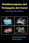 Yury Ivanov, Andrey Ryanskiy - Nudibranquios del Triángulo del Coral: Arrecife ID Libros