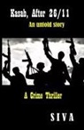 Sivakumar Thiagarajan, Aniruddh Vaidya, Kumari Smriti - Kasab, After 26/11: An untold story