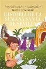 Francisco Huesa Andrade - Historia de la Semana Santa de Sevilla Para Niños