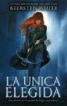 Kiersten White - Unica Elegida, La