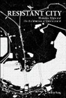 Eunice Mei Feng Seng, Eunice Seng, Eunice Mei Feng Seng - Resistant City: Histories, Maps And The Architecture Of Development