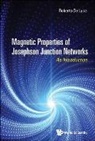 Roberto De Luca, Roberto De Luca - Magnetic Properties Of Josephson Junction Networks: An Introduction
