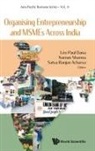 Naman Sharma Satya Ranja Leo-Paul Dana, Satya Ranjan Acharya, Leo-Paul Dana, Léo-Paul Dana, Naman Sharma, Satya Ranjan Acharya... - Organising Entrepreneurship and Msmes Across India