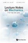 Lock Yue Chew, Lock Yue (Ntu Chew, Elbert Ee Min Chia, Elbert Ee Min (Ntu Chia, Elbert Chia, Elbert Ee Min Chia... - Lecture Notes On Mechanics: Intermediate Level