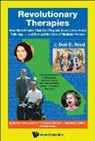 Don C Reed, Don C Reed, Don C. Reed - Revolutionary Therapies: How The California Stem Cell Program Saved Lives, Eased Suffering - And Changed The Face Of Medicine Forever