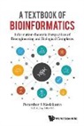 Perambur S Neelakanta, Perambur S. Neelakanta, Perambur S Neelakanta - Textbook Of Bioinformatics, A: Information-theoretic Perspectives Of Bioengineering And Biological Complexes