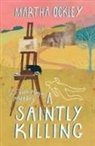 Martha Ockley - A Saintly Killing