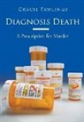Gracie Fawlings - Diagnosis Death: A Prescription for Murder