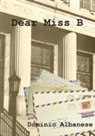 Dominic Albanese - Dear Miss B