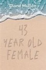 Diane Mullen - 43 Year Old Female