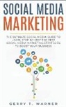Gerry T Warner, Gerry T. Warner - Social Media Marketing