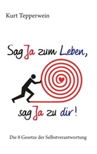 Kurt Tepperwein - Sag Ja zum Leben, sag Ja zu dir