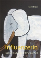Karin Brose - Influenzerin
