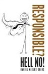 Daniel Miklos Kolos - Responsible? Hell No!