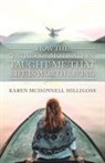 Karen Mcdonnell Hilligoss - How the "Father of Motivation" Taught Me That Life Is Worth Living