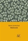 Maria Janitschek - Stückwerk
