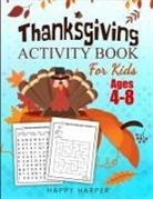 Harper Hall, Happy Harper, Harper Hall - Thanksgiving Activity Book For Kids