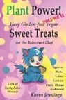 Karen Jennings - Plant Power! Volume II Easy Gluten-free Vegan Sweet Treats for the Reluctant Chef