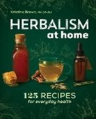 Kristine Brown - Herbalism at Home