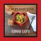 Doug Schmidt, Shari Schmidt - Eat Plants Love