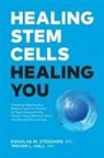 Trevor Giancola, Trevor Hall, Douglas Stoddard - Healing Stem Cells Healing You