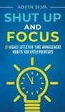 Adesh Silva - Shut Up And Focus