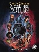 Christopher Smith-Adair - Cold Fire Within: A Mind Bending Campaign for Pulp Cthulhu