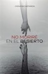 Jhonatan Castañeda - No Moriré En El Desierto