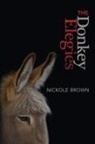 Nickole Brown - The Donkey Elegies