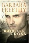 Barbara Freethy - Ruthless Cross