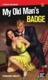 Ferguson Findley - My Old Man's Badge