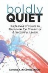 Lorraine McCamley - Boldly Quiet: The Introvert's Guide To Developing The Mindset Of A Successful Leader